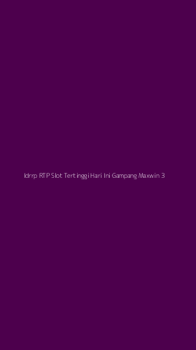 Tampilan Antarmuka Aplikasi Idrrp Rtp Slot Tertinggi Hari Ini Gampang Maxwin - 3