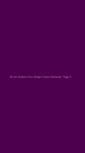 Tampilan Antarmuka Aplikasi Idrtoto Aplikasi Situs Dengan Sistem Keamanan Tinggi - 4