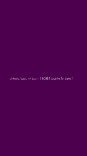 Tampilan Antarmuka Aplikasi Idrtoto App Link Login Sbobet Mobile Terbaru - 1