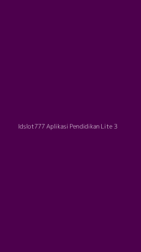 Tampilan Antarmuka Aplikasi Idslot777 Aplikasi Pendidikan Lite - 3