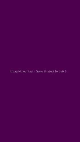 Tampilan Antarmuka Aplikasi Idtogel4d Aplikasi - Game Strategi Terbaik - 3