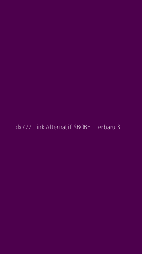 Tampilan Antarmuka Aplikasi Idx777 Link Alternatif Sbobet Terbaru - 3