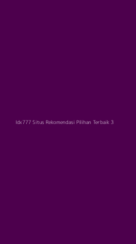 Tampilan Antarmuka Aplikasi Idx777 Situs Rekomendasi Pilihan Terbaik - 3