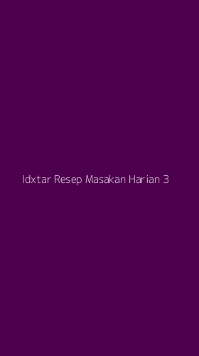 Tampilan Antarmuka Aplikasi Idxtar Resep Masakan Harian - 3