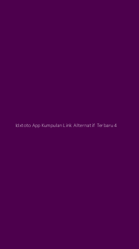Tampilan Antarmuka Aplikasi Idxtoto App Kumpulan Link Alternatif Terbaru - 4