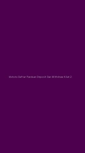 Tampilan Antarmuka Aplikasi Idxtoto Daftar Panduan Deposit Dan Withdraw Kilat - 2
