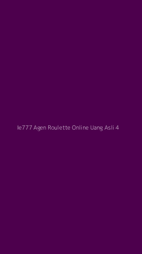 Tampilan Antarmuka Aplikasi Ie777 Agen Roulette Online Uang Asli - 4
