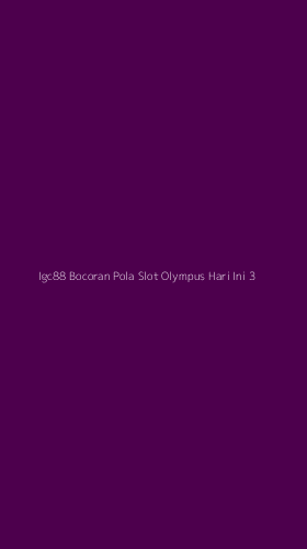 Tampilan Antarmuka Aplikasi Igc88 Bocoran Pola Slot Olympus Hari Ini - 3