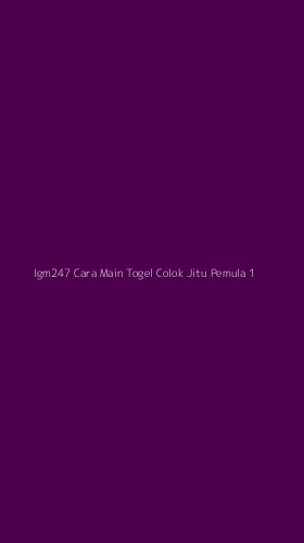 Tampilan Antarmuka Aplikasi Igm247 Cara Main Togel Colok Jitu Pemula - 1