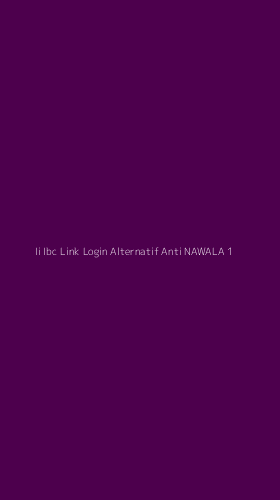 Tampilan Antarmuka Aplikasi Ii Ibc Link Login Alternatif Anti Nawala - 1