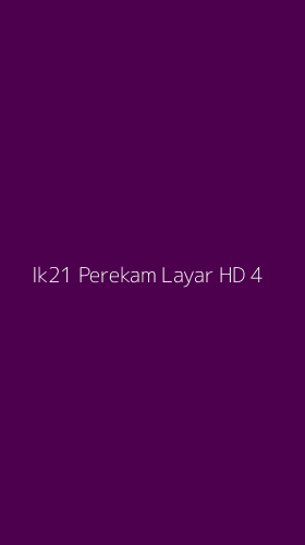 Tampilan Antarmuka Aplikasi Ik21 Perekam Layar Hd - 4