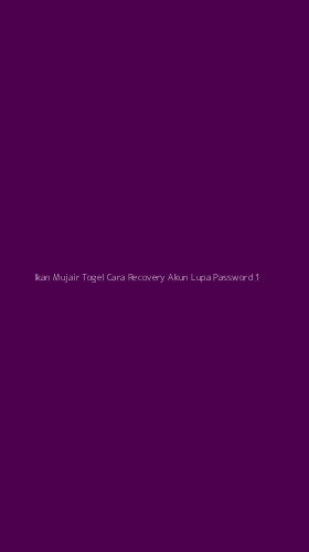 Tampilan Antarmuka Aplikasi Ikan Mujair Togel Cara Recovery Akun Lupa Password - 1