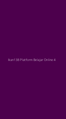 Tampilan Antarmuka Aplikasi Ikan138 Platform Belajar Online - 4