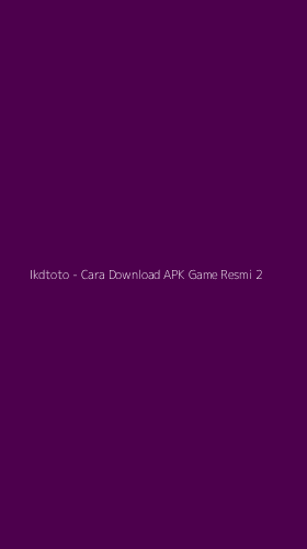 Tampilan Antarmuka Aplikasi Ikdtoto - Cara Download APK Game Resmi - 2