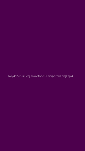 Tampilan Antarmuka Aplikasi Ikoy4d Situs Dengan Metode Pembayaran Lengkap - 4