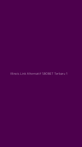 Tampilan Antarmuka Aplikasi Illinois Link Alternatif Sbobet Terbaru - 1