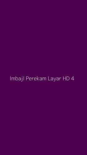 Tampilan Antarmuka Aplikasi Imbajl Perekam Layar Hd - 4