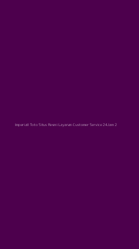 Tampilan Antarmuka Aplikasi Imperiall Toto Situs Resmi Layanan Customer Service 24jam - 2