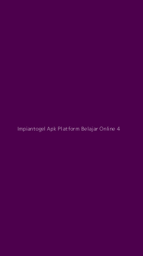 Tampilan Antarmuka Aplikasi Impiantogel Apk Platform Belajar Online - 4