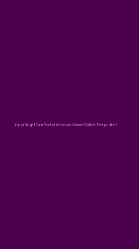 Tampilan Antarmuka Aplikasi Impiantogel Com Portal Informasi Game Online Terupdate - 1