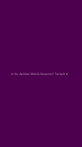 Tampilan Antarmuka Aplikasi In Ibc Aplikasi Mobile Responsif Terbaik - 4