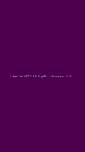 Tampilan Antarmuka Aplikasi Inatogel Online Rtp Slot Tertinggi Hari Ini Gampang Maxwin - 3