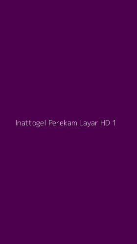 Tampilan Antarmuka Aplikasi Inattogel Perekam Layar Hd - 1