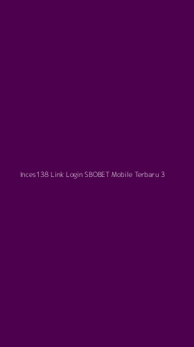 Tampilan Antarmuka Aplikasi Inces138 Link Login Sbobet Mobile Terbaru - 3