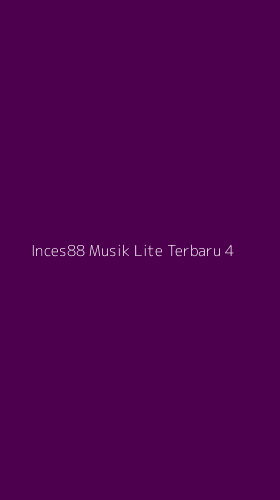 Tampilan Antarmuka Aplikasi Inces88 Musik Lite Terbaru - 4