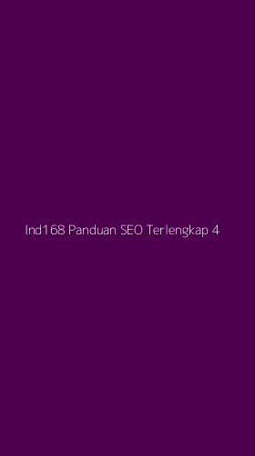 Tampilan Antarmuka Aplikasi Ind168 Panduan Seo Terlengkap - 4