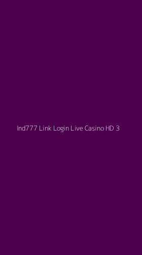 Tampilan Antarmuka Aplikasi Ind777 Link Login Live Casino Hd - 3