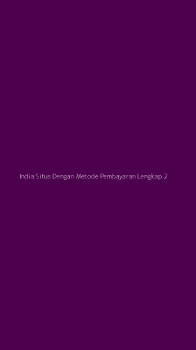 Tampilan Antarmuka Aplikasi India Situs Dengan Metode Pembayaran Lengkap - 2