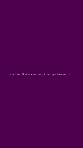 Tampilan Antarmuka Aplikasi Indo Joker88 - Cara Recovery Akun Lupa Password - 2