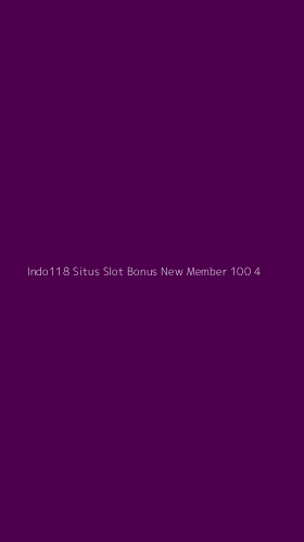 Tampilan Antarmuka Aplikasi Indo118 Situs Slot Bonus New Member 100 - 4