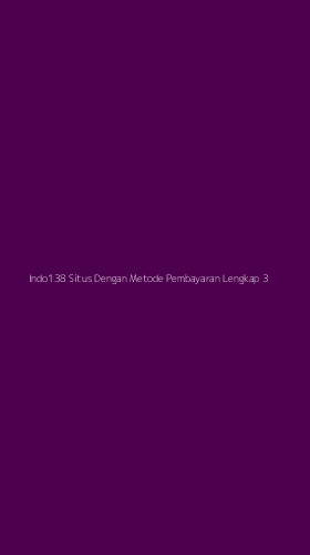Tampilan Antarmuka Aplikasi Indo138 Situs Dengan Metode Pembayaran Lengkap - 3