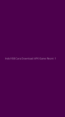 Tampilan Antarmuka Aplikasi Indo168 Cara Download Apk Game Resmi - 1