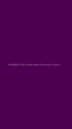 Tampilan Antarmuka Aplikasi Indo268 Id Situs Multi Game Terbesar Di Asia - 3