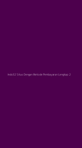 Tampilan Antarmuka Aplikasi Indo32 Situs Dengan Metode Pembayaran Lengkap - 2