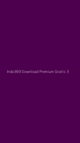 Tampilan Antarmuka Aplikasi Indo369 Download Premium Gratis - 3