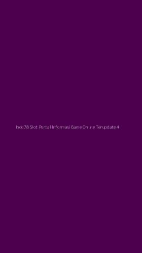 Tampilan Antarmuka Aplikasi Indo78 Slot Portal Informasi Game Online Terupdate - 4