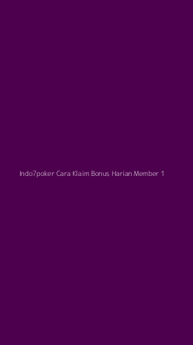 Tampilan Antarmuka Aplikasi Indo7poker Cara Klaim Bonus Harian Member - 1