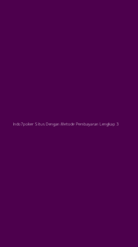 Tampilan Antarmuka Aplikasi Indo7poker Situs Dengan Metode Pembayaran Lengkap - 3
