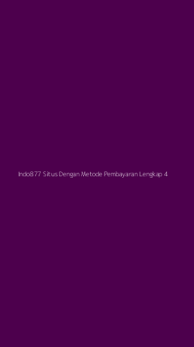 Tampilan Antarmuka Aplikasi Indo877 Situs Dengan Metode Pembayaran Lengkap - 4
