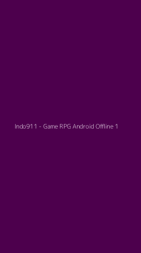 Tampilan Antarmuka Aplikasi Indo911 - Game RPG Android Offline - 1