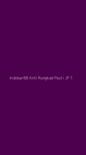 Tampilan Antarmuka Aplikasi Indobar88 Anti Rungkad Pasti Jp - 1