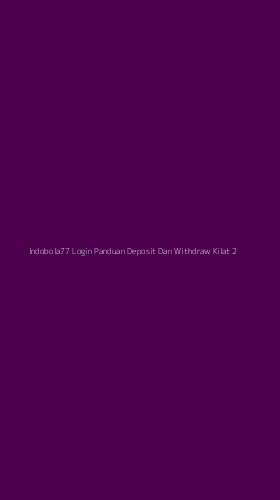 Tampilan Antarmuka Aplikasi Indobola77 Login Panduan Deposit Dan Withdraw Kilat - 2