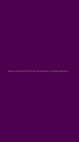 Tampilan Antarmuka Aplikasi Indocair Link Alternatif Rtp Slot Tertinggi Hari Ini Gampang Maxwin - 4
