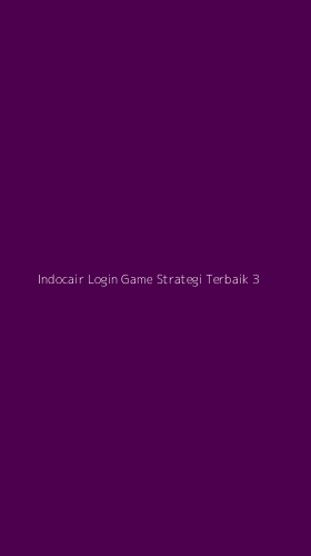 Tampilan Antarmuka Aplikasi Indocair Login Game Strategi Terbaik - 3