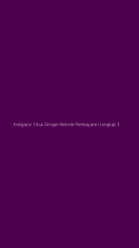 Tampilan Antarmuka Aplikasi Indogacor Situs Dengan Metode Pembayaran Lengkap - 3