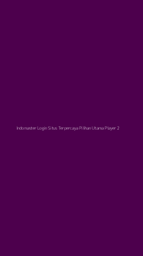 Tampilan Antarmuka Aplikasi Indomaster Login Situs Terpercaya Pilihan Utama Player - 2